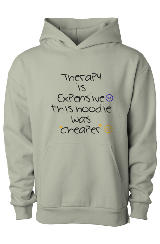 Therapy Is Expensive Hoodie