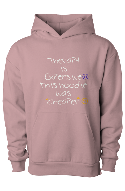 Therapy Is Expensive Hoodie